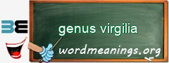 WordMeaning blackboard for genus virgilia